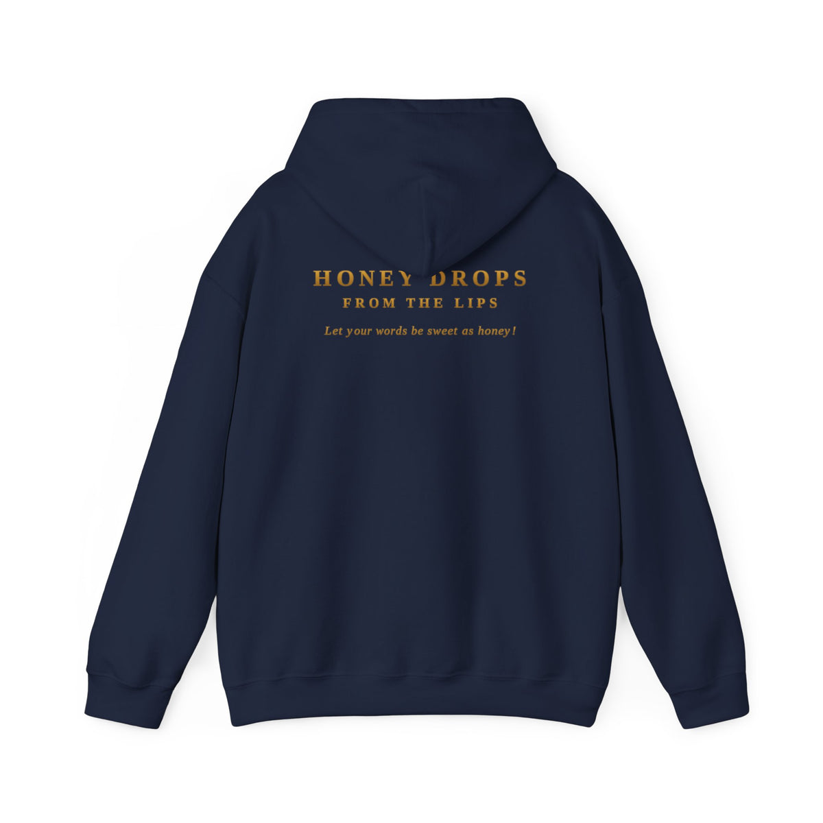 Honey Drops For The Lip Gold Pullover Hoodie