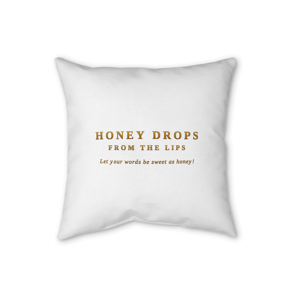 Faux Linen Pillow — "Honey Drops From The Lips"
