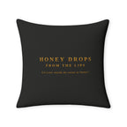 Throw Pillow Case — "Honey Drops From The Lips"