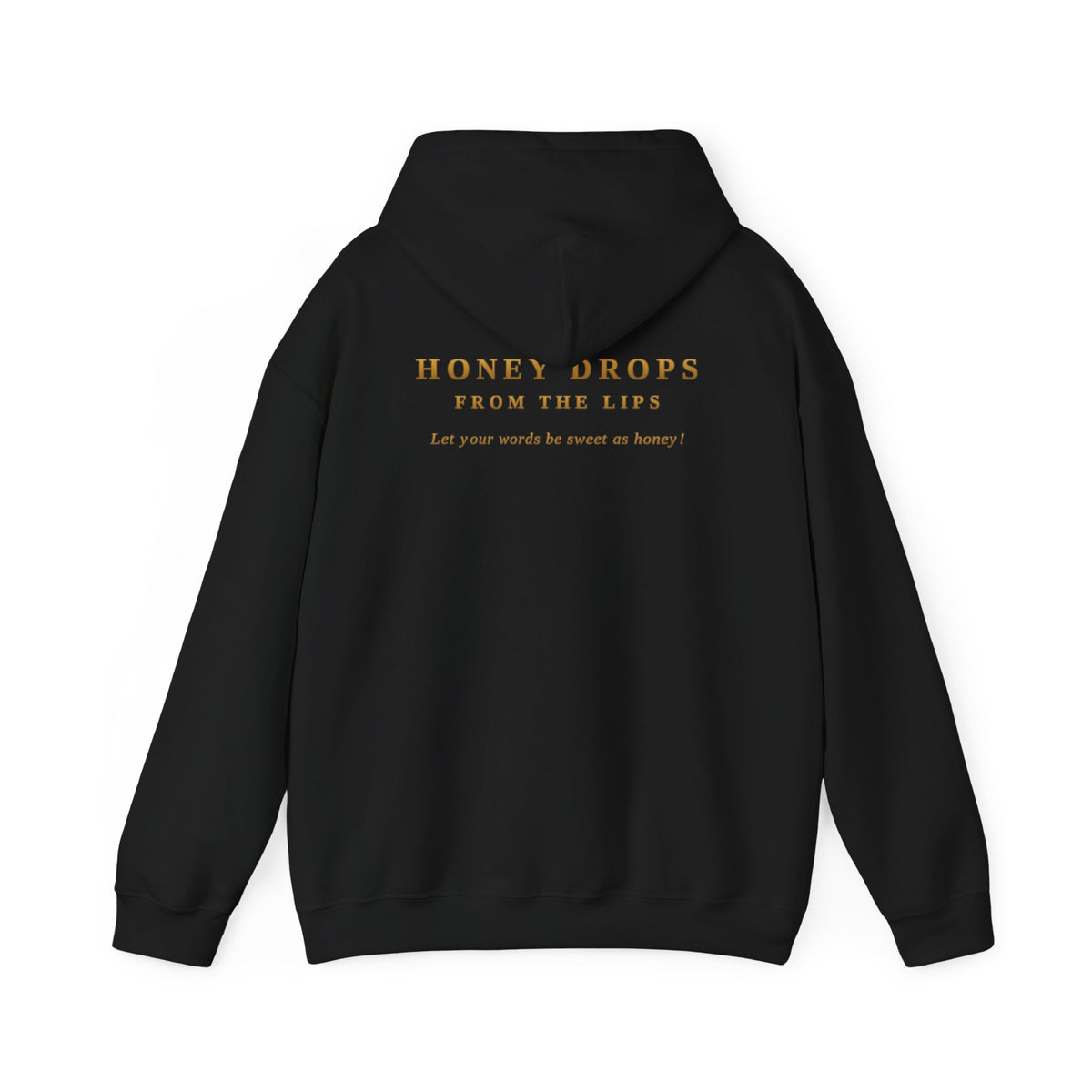 Honey Drops For The Lip Gold Pullover Hoodie