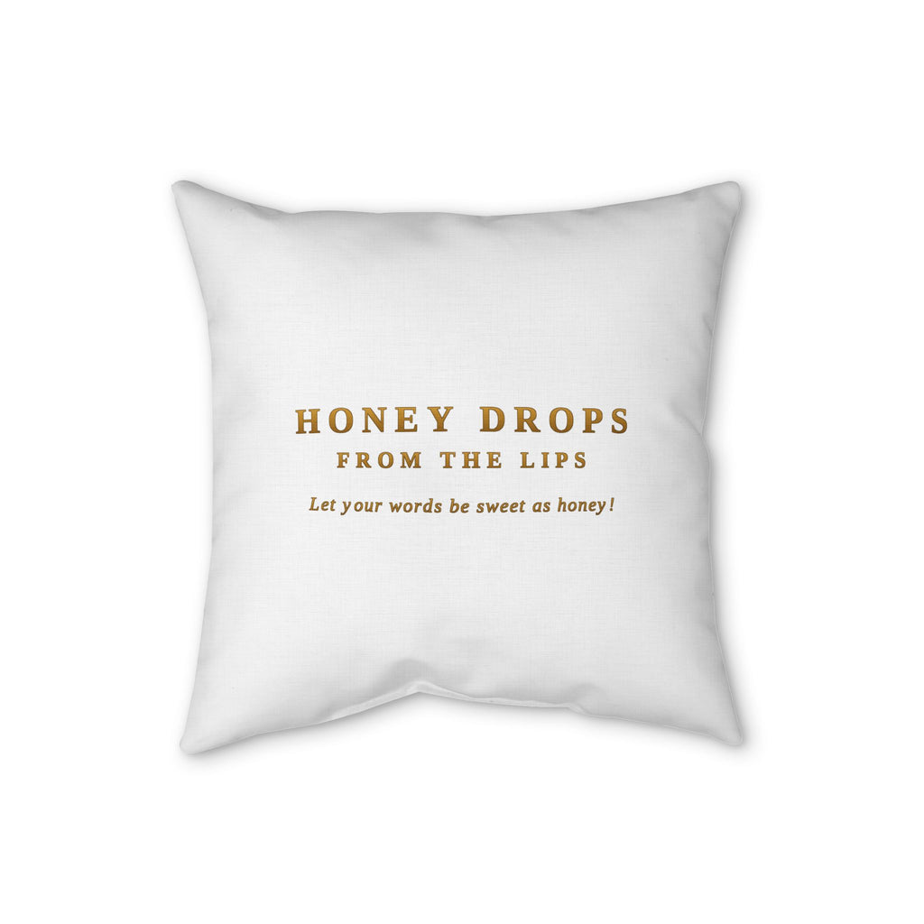 Faux Linen Pillow — "Honey Drops From The Lips"