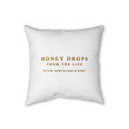 Faux Linen Pillow — "Honey Drops From The Lips"