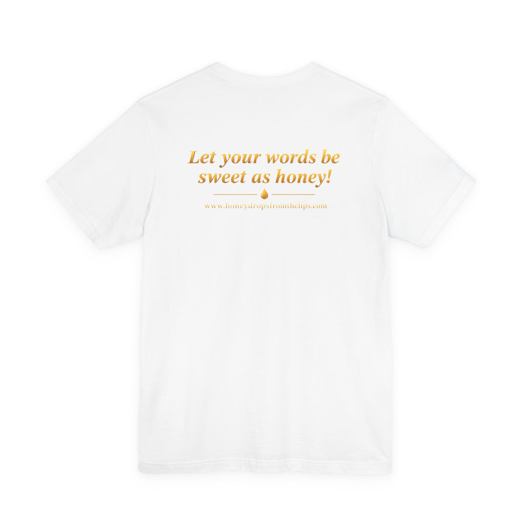 Honey Drops From The Lips Boutique T-Shirt