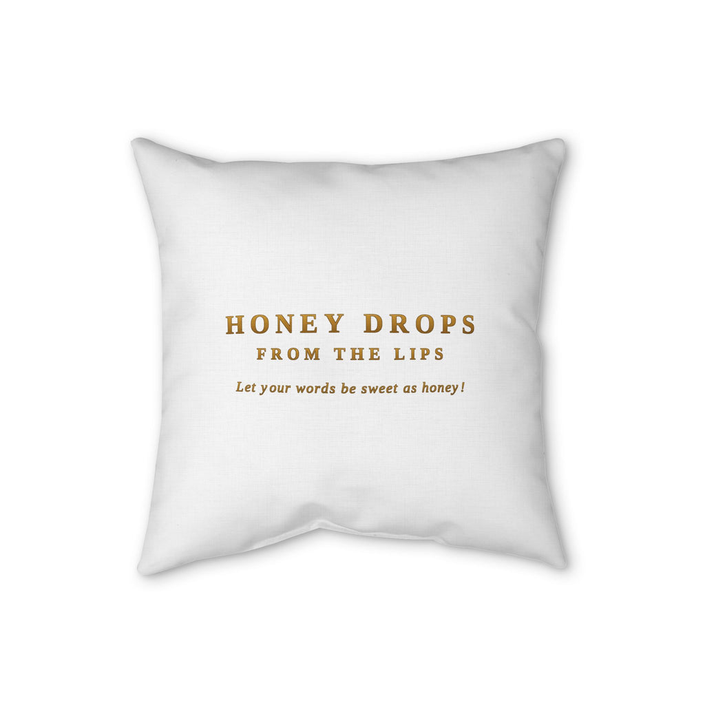 Faux Linen Pillow — "Honey Drops From The Lips"