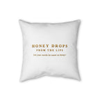 Faux Linen Pillow — "Honey Drops From The Lips"