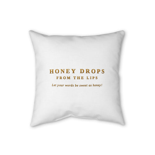Faux Linen Pillow — "Honey Drops From The Lips"
